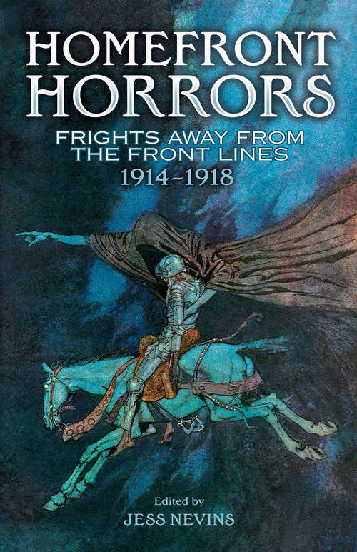 Book cover of Homefront Horrors: Frights Away From the Front Lines, 1914-1918