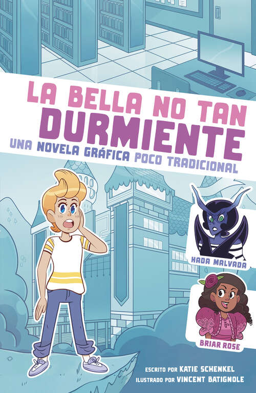 Book cover of La bella no tan durmiente: Una novela gráfica poco tradicional (Caí en un cuento de hadas)