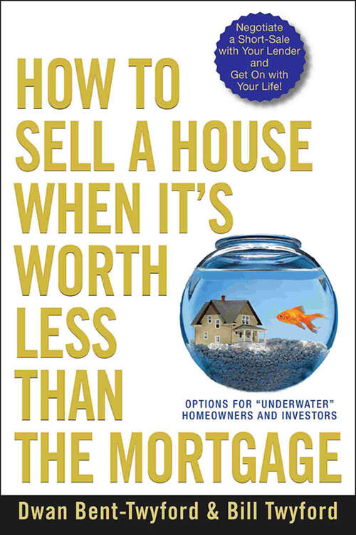 Book cover of How to Sell a House When It's Worth Less Than the Mortgage