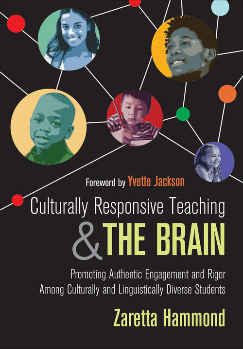 Book cover of Culturally Responsive Teaching and The Brain: Promoting Authentic Engagement and Rigor Among Culturally and Linguistically Diverse Students