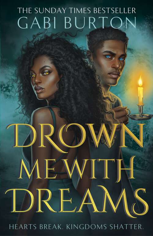 Book cover of Drown Me With Dreams: the darkly enchanting young adult fantasy (Sing Me To Sleep)