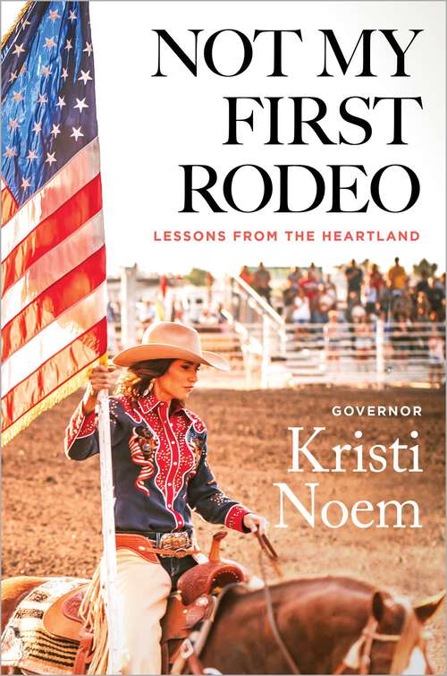 Book cover of Not My First Rodeo: Lessons from the Heartland