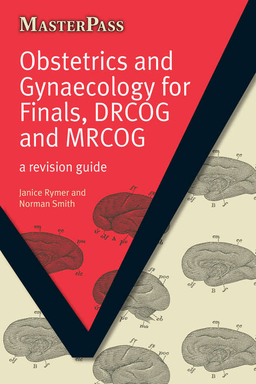 Book cover of Obstetrics and Gynaecology for Finals, DRCOG and MRCOG: A Revision Guide (MasterPass)