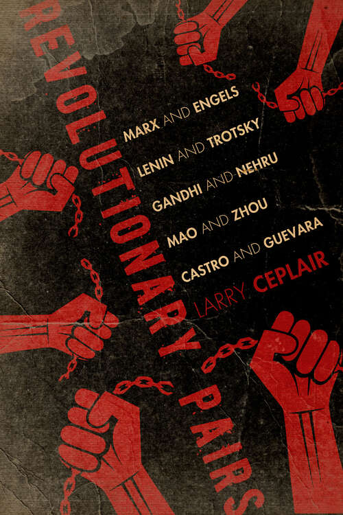 Book cover of Revolutionary Pairs: Marx and Engels, Lenin and Trotsky, Gandhi and Nehru, Mao and Zhou, Castro and Guevara