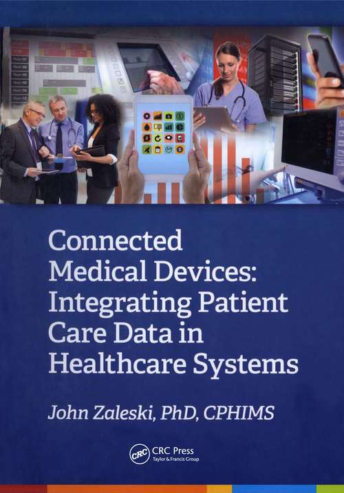 Book cover of Connected Medical Devices: Integrating Patient Care Data in Healthcare Systems (HIMSS Book Series)
