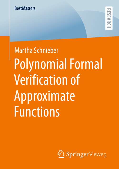 Book cover of Polynomial Formal Verification of Approximate Functions (1st ed. 2023) (BestMasters)