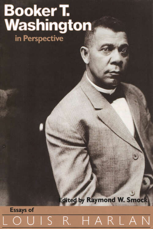 Book cover of Booker T. Washington in Perspective: Essays of Louis R. Harlan (EPUB Single)