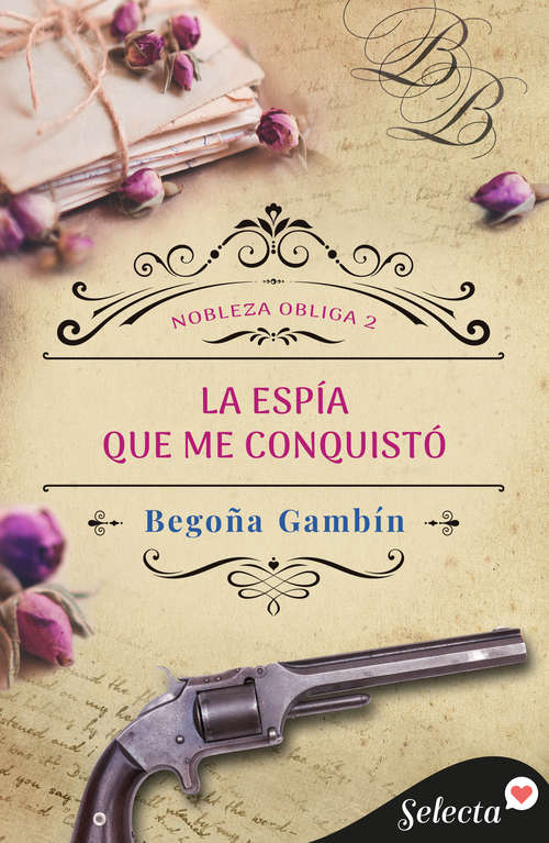 Book cover of La espía que me conquistó (Nobleza obliga: Volumen 2)