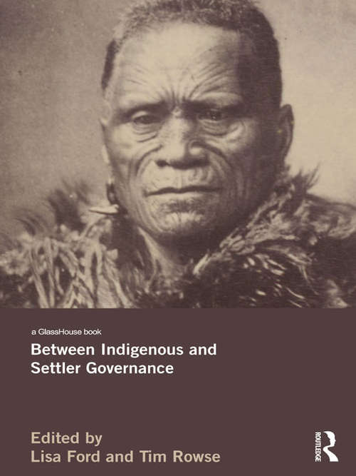 Book cover of Between Indigenous and Settler Governance