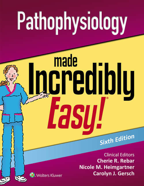 Book cover of Pathophysiology Made Incredibly Easy! (2) (Incredibly Easy! Series®)