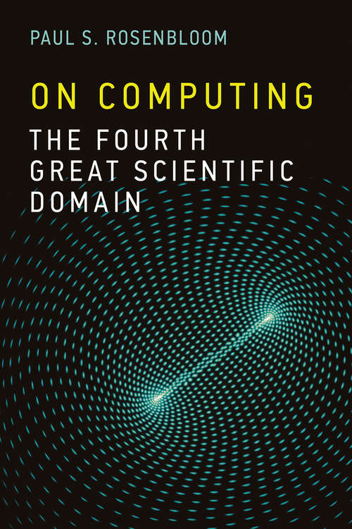 Book cover of On Computing: The Fourth Great Scientific Domain