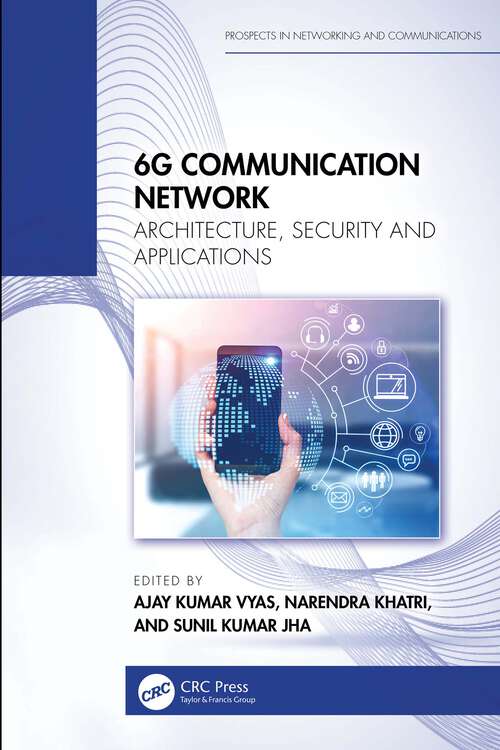 Book cover of 6G Communication Network: Architecture, Security and Applications (Prospects in Networking and Communications – P-NetCom)