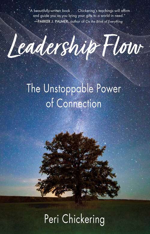 Book cover of Leadership Flow: The Unstoppable Power of Connection