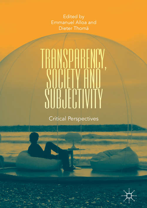 Book cover of Transparency, Society and Subjectivity: Critical Perspectives