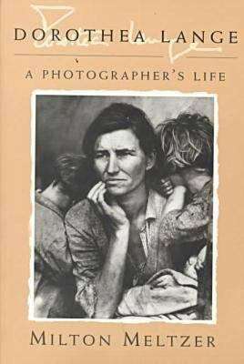 Book cover of Dorothea Lange: A Photographer's Life