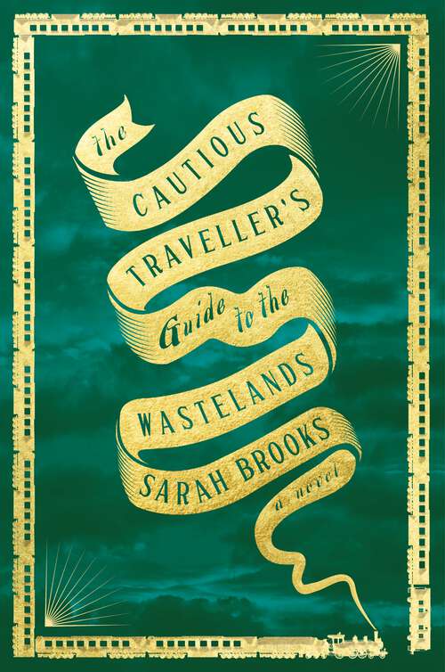 Book cover of The Cautious Traveller's Guide to the Wastelands: A Novel