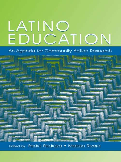 Book cover of Latino Education: An Agenda for Community Action Research