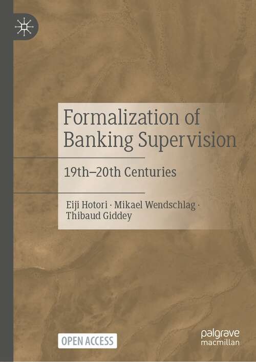 Book cover of Formalization of Banking Supervision: 19th–20th Centuries (1st ed. 2022)
