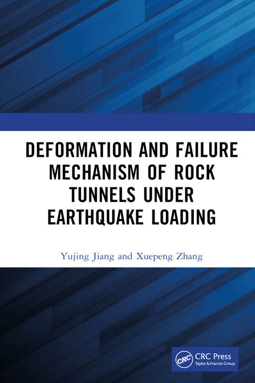 Book cover of Deformation and Failure Mechanism of Rock Tunnels under Earthquake Loading