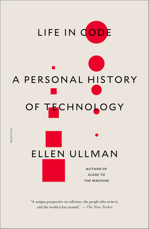 Book cover of Life in Code: A Personal History of Technology