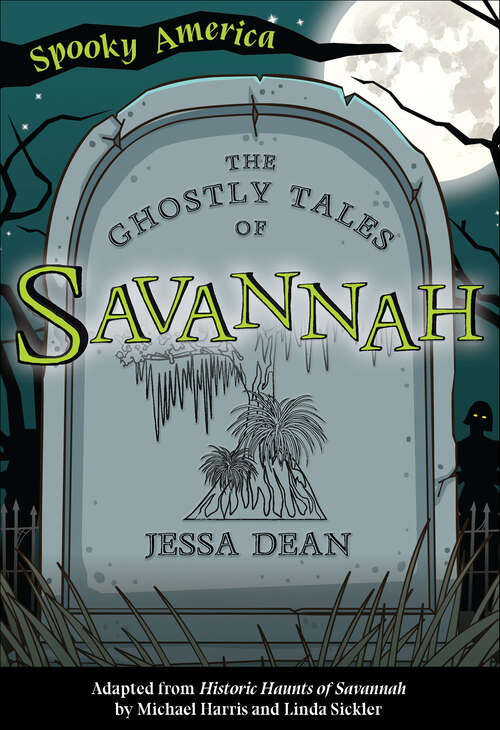 Book cover of The Ghostly Tales of Savannah (Spooky America)