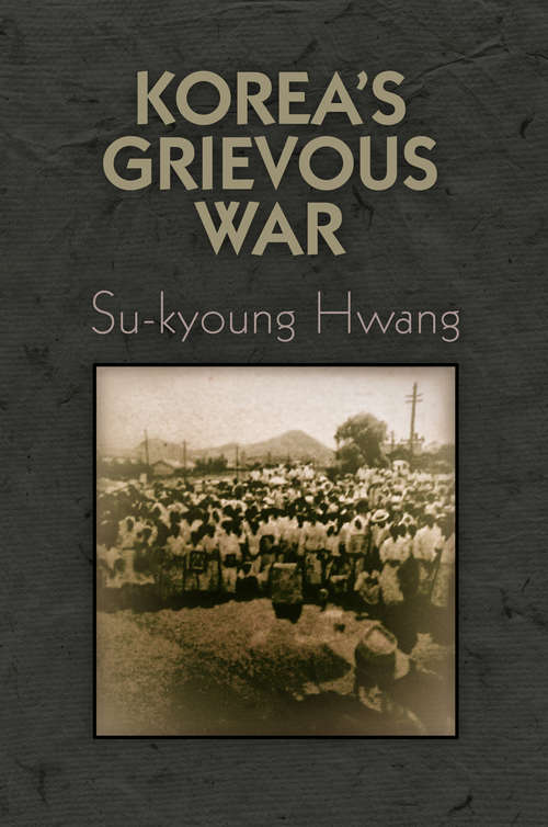 Book cover of Korea's Grievous War