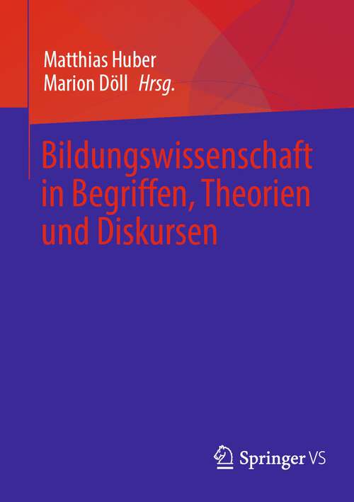 Book cover of Bildungswissenschaft in Begriffen, Theorien und Diskursen (1. Aufl. 2023)