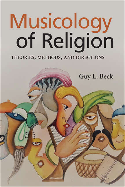 Book cover of Musicology of Religion: Theories, Methods, and Directions (SUNY series in Religious Studies)