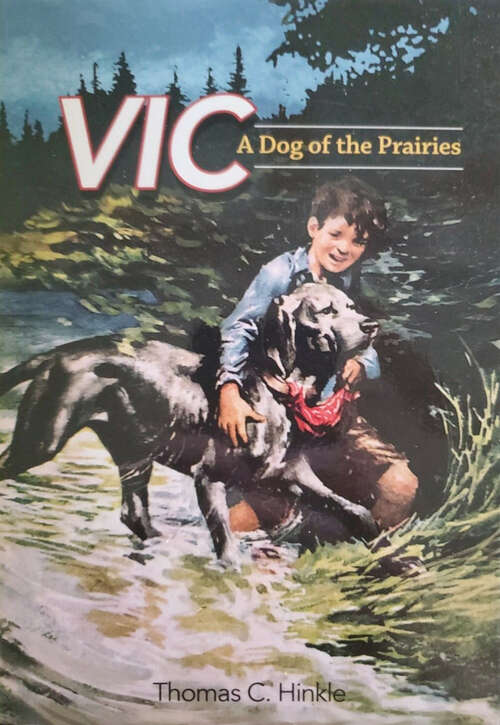 Book cover of Vic: A Dog of the Prairies