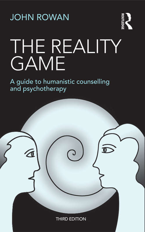 Book cover of The Reality Game: A Guide to Humanistic Counselling and Psychotherapy (3)