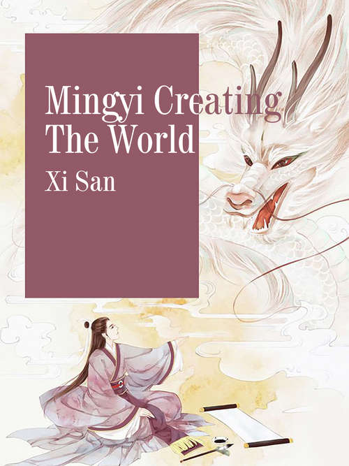 Book cover of Mingyi Creating The World: Volume 1 (Volume 1 #1)