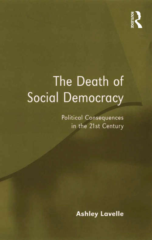 Book cover of The Death of Social Democracy: Political Consequences in the 21st Century