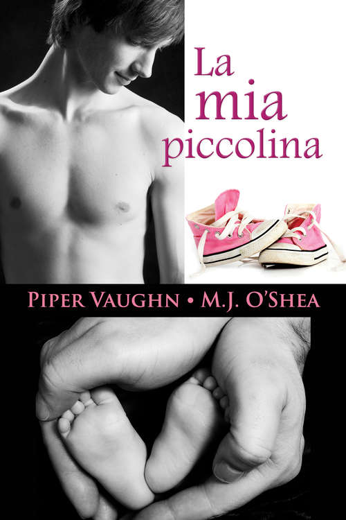 Book cover of La mia piccolina (serie Piccole cose #1)
