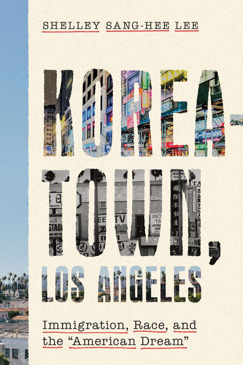 Book cover of Koreatown, Los Angeles: Immigration, Race, and the "American Dream" (Asian America)