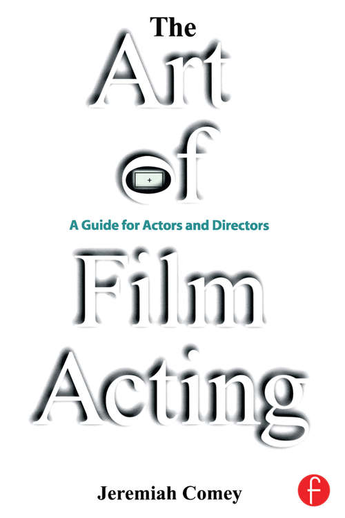 Book cover of The Art of Film Acting: A  Guide For Actors and Directors