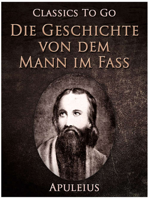 Book cover of Die Geschichte von dem Mann im Faß (Classics To Go)