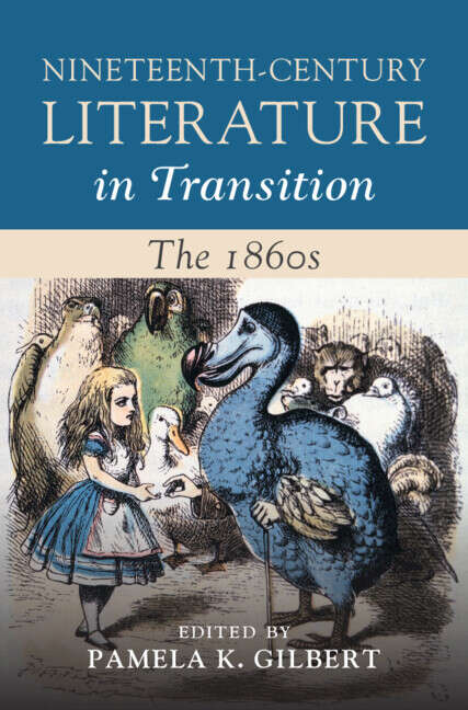 Book cover of Nineteenth-Century Literature in Transition: The 1860s (Nineteenth-Century Literature in Transition: Series Number 7)