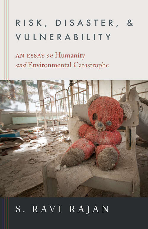 Book cover of Risk, Disaster, and Vulnerability: An Essay on Humanity and Environmental Catastrophe