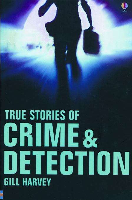 Book cover of True Stories of Crime and Detection