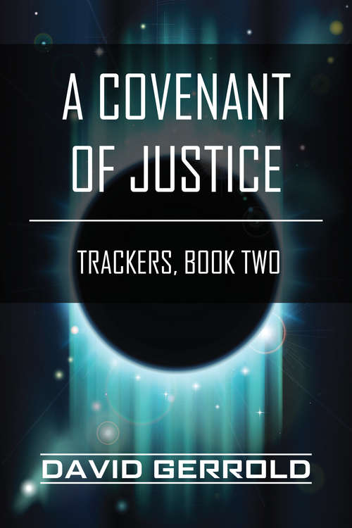 Book cover of A Covenant of Justice: Trackers