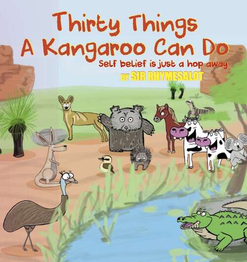 Book cover of Thirty Things a Kangaroo Can Do: Self belief is just a hop away