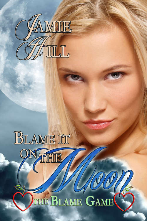 Book cover of Blame it on the Moon (The Blame  Game #2)