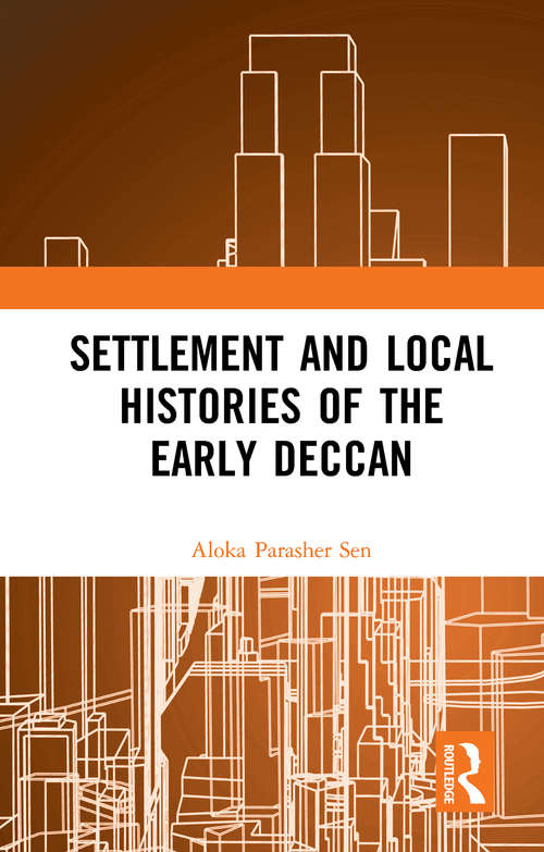 Book cover of Settlement and Local Histories of the Early Deccan