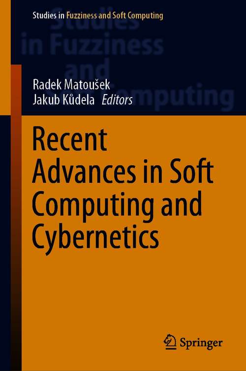 Book cover of Recent Advances in Soft Computing and Cybernetics (1st ed. 2021) (Studies in Fuzziness and Soft Computing #403)