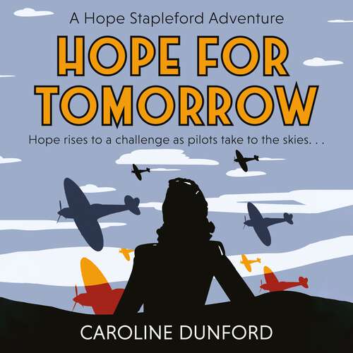 Book cover of Hope for Tomorrow: A thrilling tale of secrets and spies in wartime Britain (Hope Stapleford Mystery)