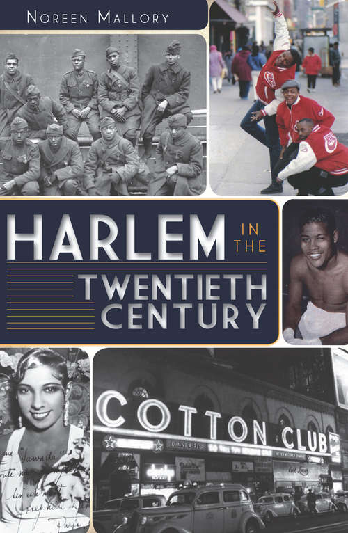 Book cover of Harlem in the Twentieth Century (American Heritage)