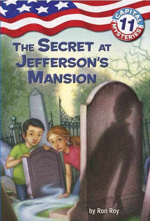 Book cover of Capital Mysteries #11: The Secret at Jefferson’s Mansion (Capital Mysteries #11)