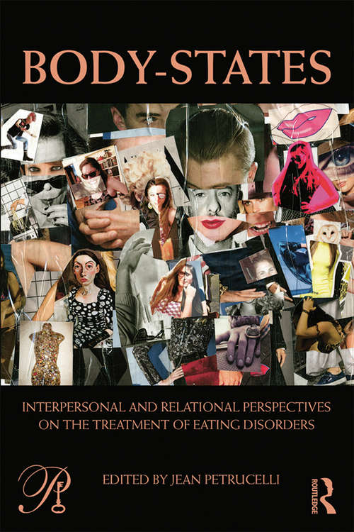 Book cover of Body-States:Interpersonal and Relational Perspectives on the Treatment of Eating Disorders: Interpersonal And Relational Perspectives On The Treatment Of Eating Disorders (Psychoanalysis in a New Key Book Series)