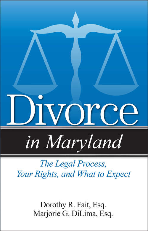 Book cover of Divorce in Maryland: The Legal Process, Your Rights, and What to Expect (Divorce In)