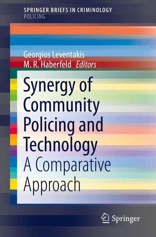 Book cover of Synergy of Community Policing and Technology: A Comparative Approach (1st ed. 2019) (SpringerBriefs in Criminology)